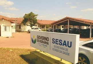 Secretaria Estadual de Saúde de Roraima - Foto: Nilzete Franco/Arquivo FolhaBV