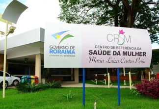 Em Roraima, o Centro de Referência de Saúde da Mulher é responsável pelo atendimento a pacientes (Foto: Nilzete Franco/FolhaBV)