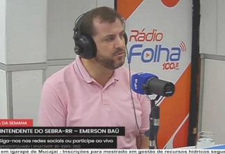 Emerson Baú, diretor superintendente do Sebrae Roraima - Imagem: Reprodução/Youtube/Rádio Folha